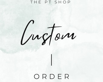 CUSTOM ORDER