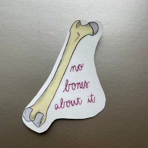 No bones about it sticker| anatomy sticker, therapy, PT | laptop and water bottle