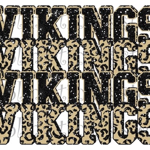 May include: Four rows of the word "VIKINGS" in black and gold glitter. The top and bottom rows are in a leopard print pattern.