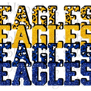 Eagles, High School Mascot, Blue and Yellow Gold, Custom Stacked Design, Instant Download, PNG, for Sublimation, DTG or DTF