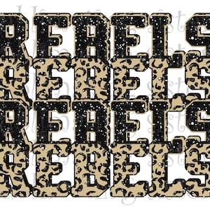 May include: Four stacked layers of the word "REBEL" in black and gold glitter letters. The letters are outlined in black and have a leopard print pattern in the background.