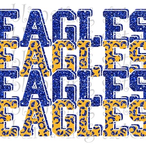 Eagles, High School Mascot, Blue and Gold, Custom Stacked Design, Instant Download, PNG for Sublimation, DTG or DTF