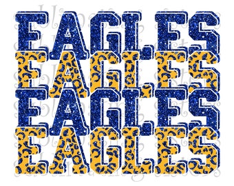 Eagles, High School Mascot, Blue and Gold, Custom Stacked Design, Instant Download, PNG for Sublimation, DTG or DTF