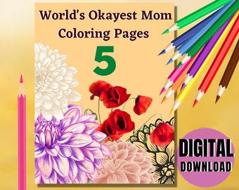 Funny Mother's Day Printable Coloring Pages, World Okayest Mom Coloring Pages for Adults, Teens and Kids. Mother's Day Family Activities.