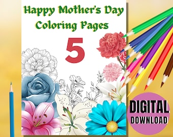 Mother's Day Coloring Pages for Adults, Teens and Kids. Great gifts for mothers and Mother's Day Activities. Printable Coloring Pages.