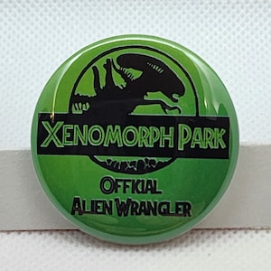 Alien Xenomorph Park button - button - pinback button - pin - horror movies