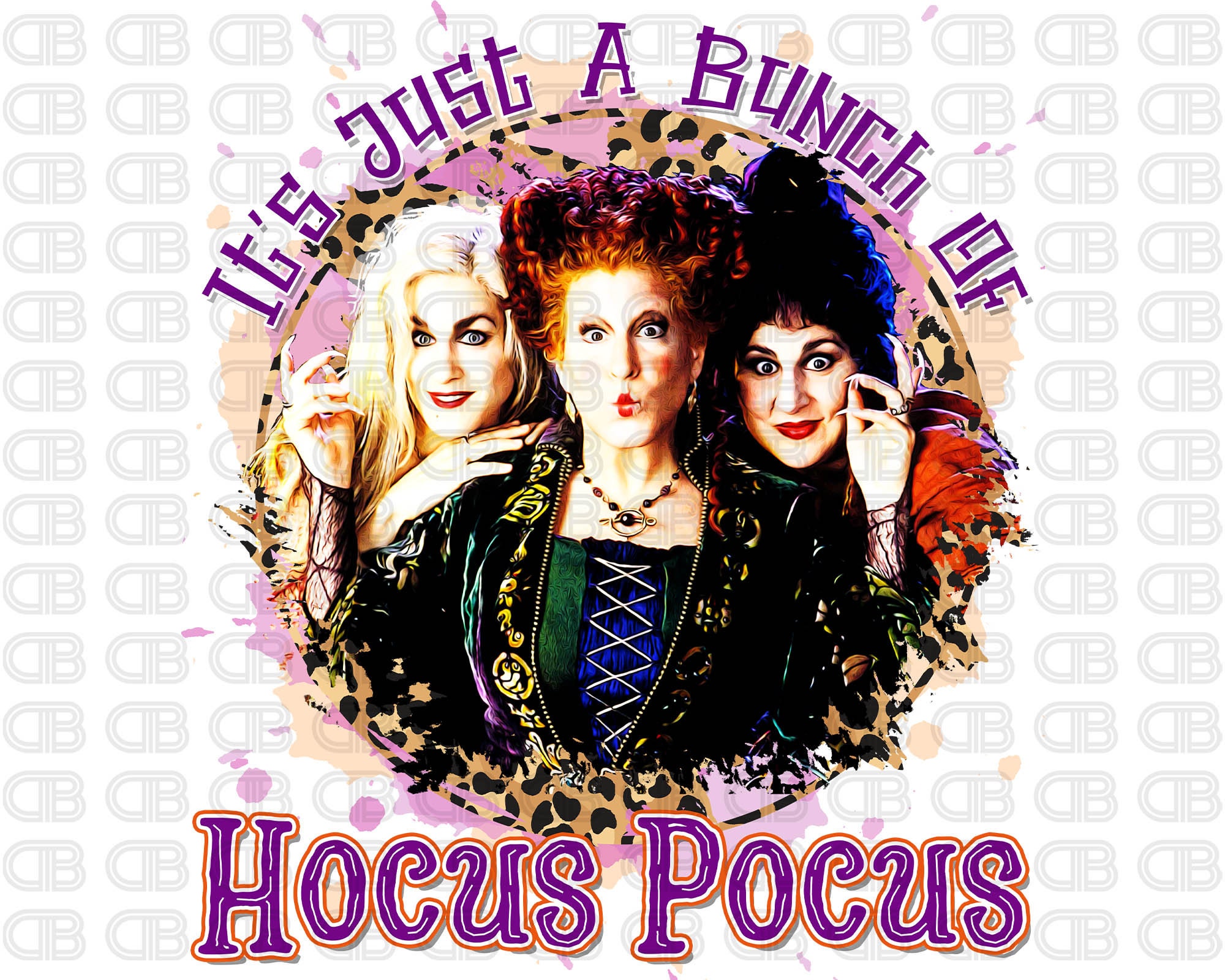It's Just A Bunch Of Hocus Pocus PNG, Halloween Print Png, Sanderson Sisters, Hocus Pocus, Leopard, Sublimation Designs Downloads Digital