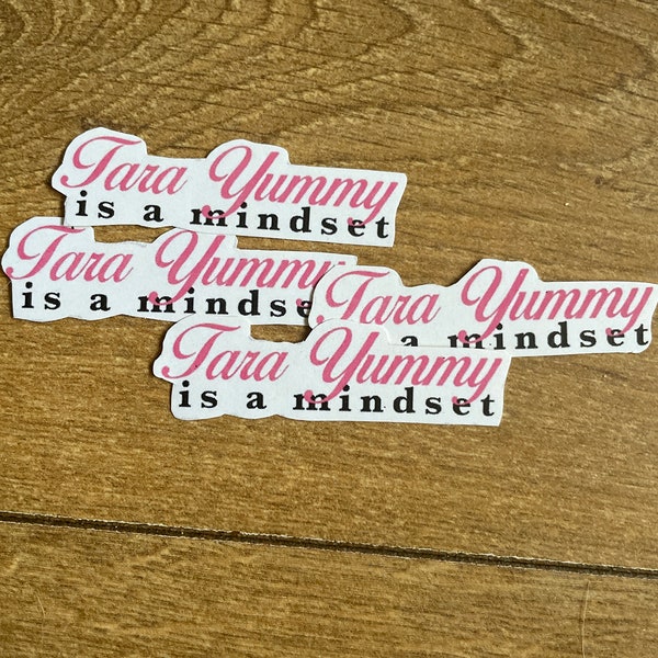 Tara yummy ist ein mindset Sticker