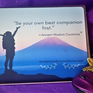 Motivational Mousepads/Wireless Words of Wisdom/Be your own Best Companion First!