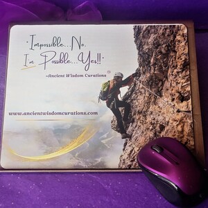 Motivational Mousepads/Wireless Words of Wisdom/Impossible no....I&#39;m possible...yes!