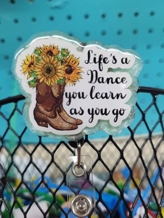 Life's a Dance Badge Reel, Shopping, Badge, Acrylic, Decoration, Boots,  Country Boots, Sunflowers, Flowers, Useful badge holder, Gold back