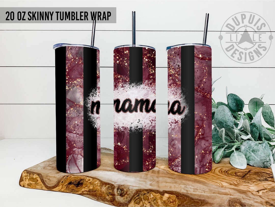 Mama 20 Oz Skinny Tumbler Design Sublimation, Mama 20 Oz Tumbler Png ...
