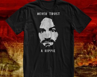 Charles Manson Never Trust A Hippie Men's T-Shirt