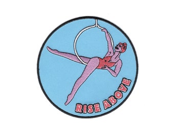 RISE ABOVE iron on patch, aerial hoop dancer, acrobat