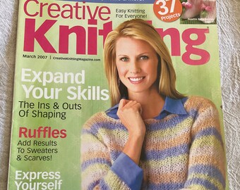 March 2007 Creative Knitting Magazine Back Issue Knit Patterns Designs Projects