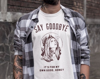 Say Goodbye Shirt, Soft Grunge Shirt, Goth Tee, Streetwear Shirt, Renaissance Shirt, Aesthetic Shirts, Gothic Shirt, Tumblr Clothing