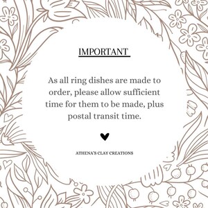 May include: A white background with a floral design in brown tones. A circular text area contains the word "IMPORTANT" and a message about ring dishes being made to order, with the shop name "ATHENA'S CLAY CREATIONS" at the bottom.