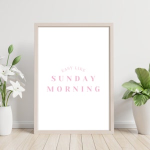 Easy Like Sunday Morning | Life Quote | Life Wall Art | Living Room Art | Gallery Wall Art | Minimalist Art | Scandi Art | Digital Art