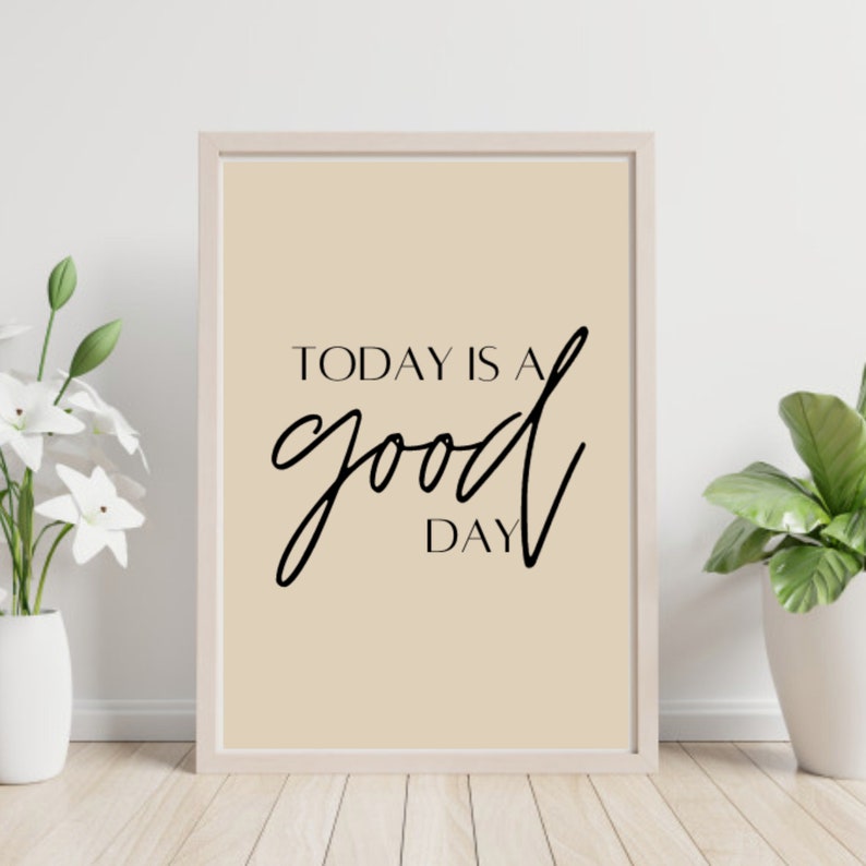 Today is A Good Day Life Quote Life Wall Art Living Room Etsy