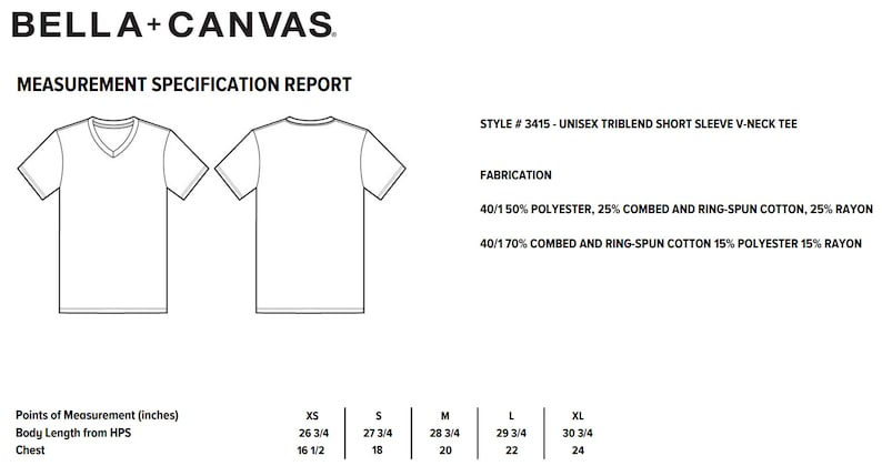 May include: A measurement chart for a unisex triblend short sleeve v-neck tee. The chart shows the measurements in inches for the body length from the highest point of the shoulder and the chest. The fabric composition is 50% polyester, 25% combed and ring-spun cotton, and 25% rayon. The chart shows the measurements for sizes XS, S, M, L, and XL.