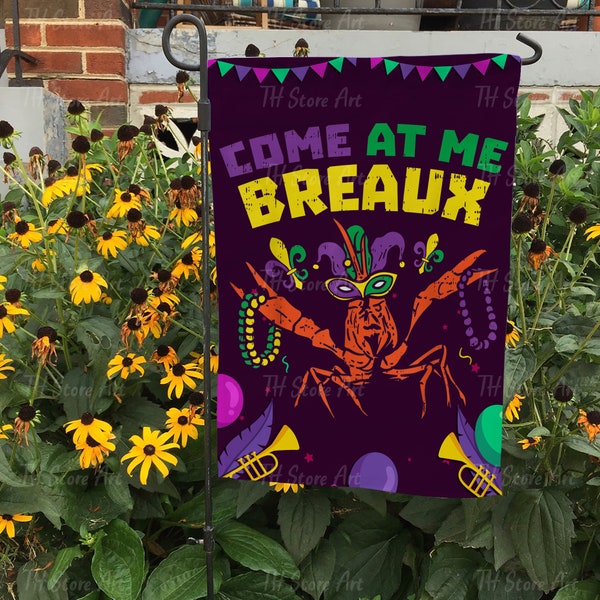 Come At Me Breaux, Crawfish Beads, Funny Mardi Gras Carnival Flag, Welcome Mardi Gras Flag, Mardi Gras Garden Flag, Front Door Decor