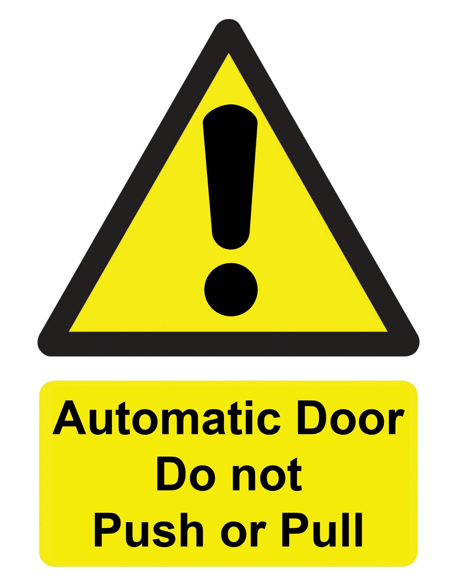 Automatic Door Do Not Push or Pull Yellow Warning Notice Sign Self