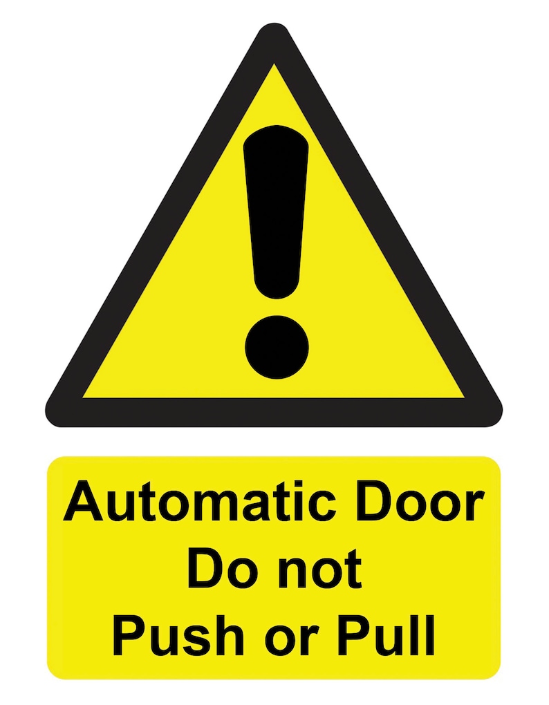 Automatic Door Do Not Push or Pull Yellow Warning Notice Sign Self ...