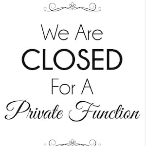 Digital File for Download Poster With Company Logo included A Size We are closed for private function Guests Only sign notice for any venue