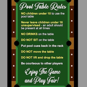 May include: A rectangular sign with a green pool table design and the text "Pool Table Rules." The rules include age restrictions, safety guidelines, and etiquette for playing the game. The sign is framed in brown and black.
