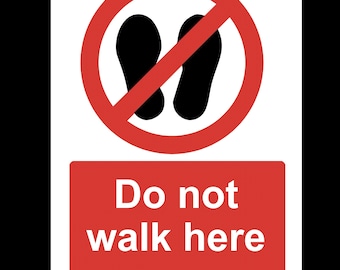 Señal de advertencia de no caminar por aquí para negocios, pubs, cafeterías, venta minorista, calcomanía autoadhesiva, 160 mm x 125 mm, grado externo