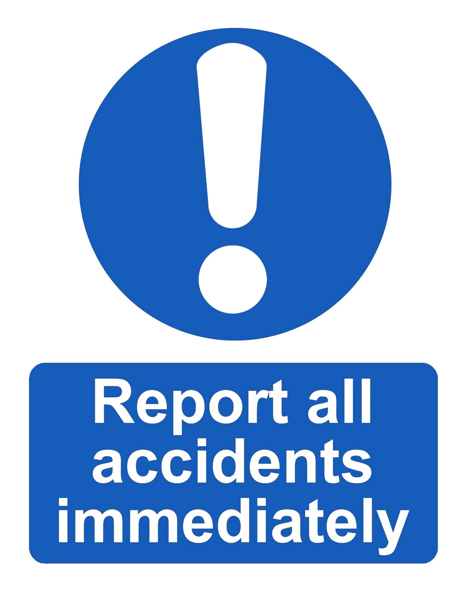 Effective Immediately Sticker Report All Accidents Immediately Notice Health and Safety and Sign ...