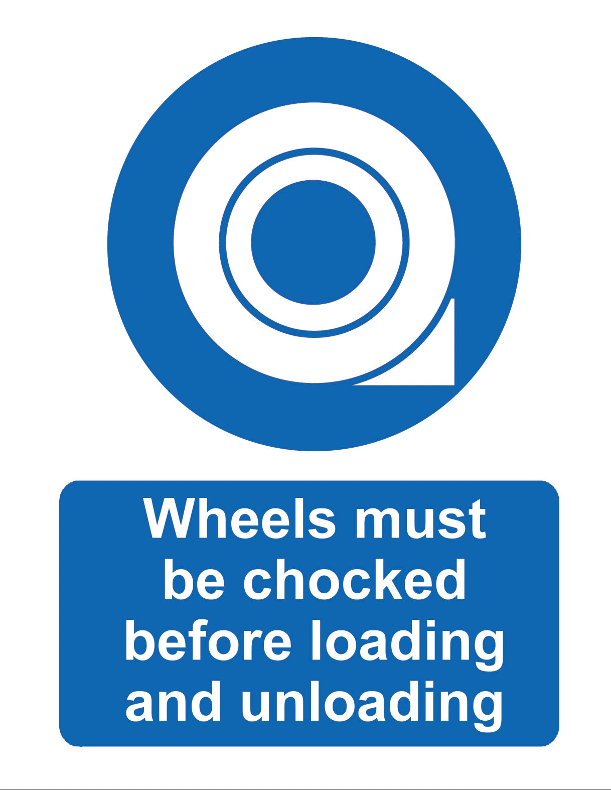 Check Reference Before Loading Wheels Must Be Chocked Before Loading Unloading Safety Mandatory ...