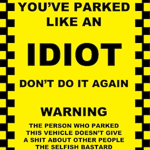 Set of 4 Yellow Joke Official Looking Novelty Sticker Stickers Decal Decals Parking Notices Parked Like An Idiot Issue Your Own Warning