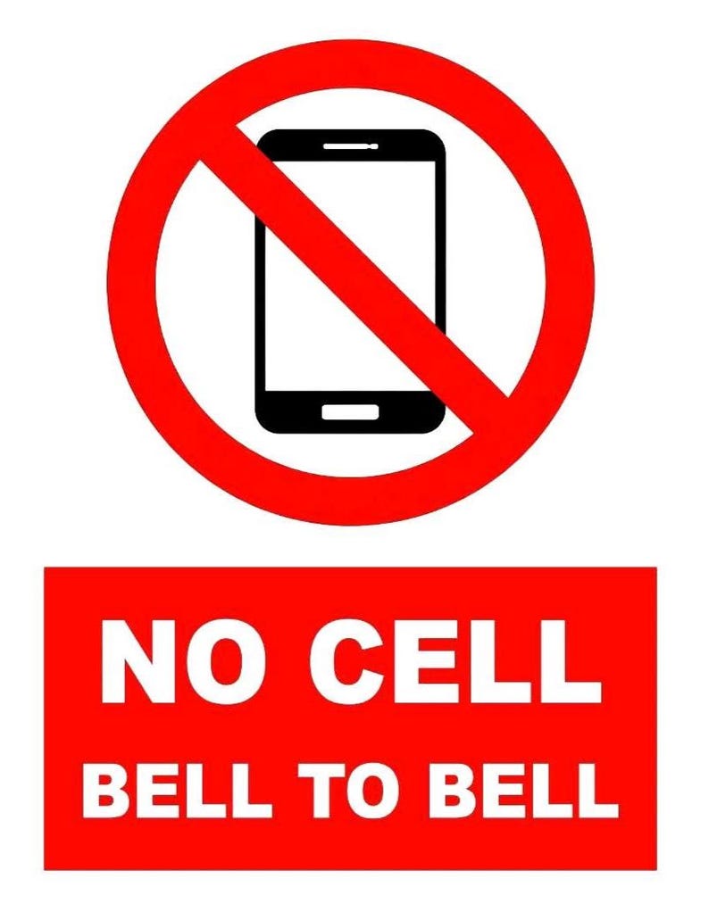 No Cell Bell to Bell No Cell Phones Allowed Class School Not Allowed ...