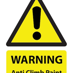 Danger Warning Caution Anti Climb Paint Yellow Health & Safety Business Site Notice Sign Self Adhesive Gloss Sticker sign Decal 160mm x125mm