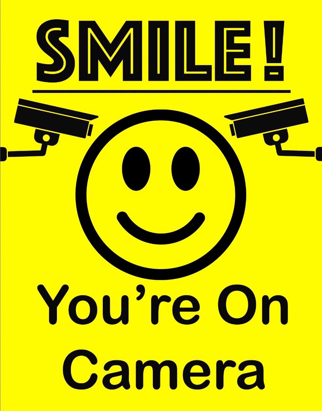 Smile Smiley Face You're on Camera CCTV Warning Yellow Notice Sign Self ...