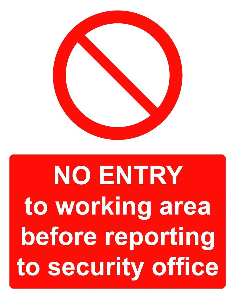 No Entry to Working Area Before Reporting to Security Office Notice ...