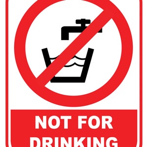 Danger Warning Do Not Drink Water Not For Drinking Notice Sign Self Adhesive Gloss Sticker sign 160mm x 125mm