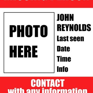 May include: A missing person poster in red and white. It features the text "MISSING PERSON" at the top, with a section for a photo and details. The name "JOHN REYNOLDS" is displayed, along with contact information.