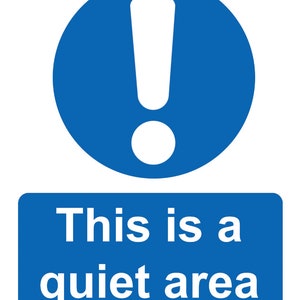 Safety Advice Warning Notice Blue - This is A Quiet Area Schools Libraries Offices Waiting Room Sign Self Adhesive Gloss Sticker Decal Sign