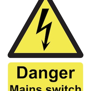 May include: A yellow warning sign featuring a black triangle with a lightning bolt symbol. Below, a yellow rectangle displays the words "Danger Mains switch" in black, indicating a potential electrical hazard.
