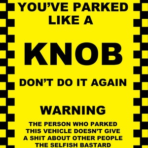 Set of 4 Yellow Black Joke Official Looking Novelty Sticker Stickers Decal Decals Parking Notices Parked Like A Knob Issue Your Own Warning