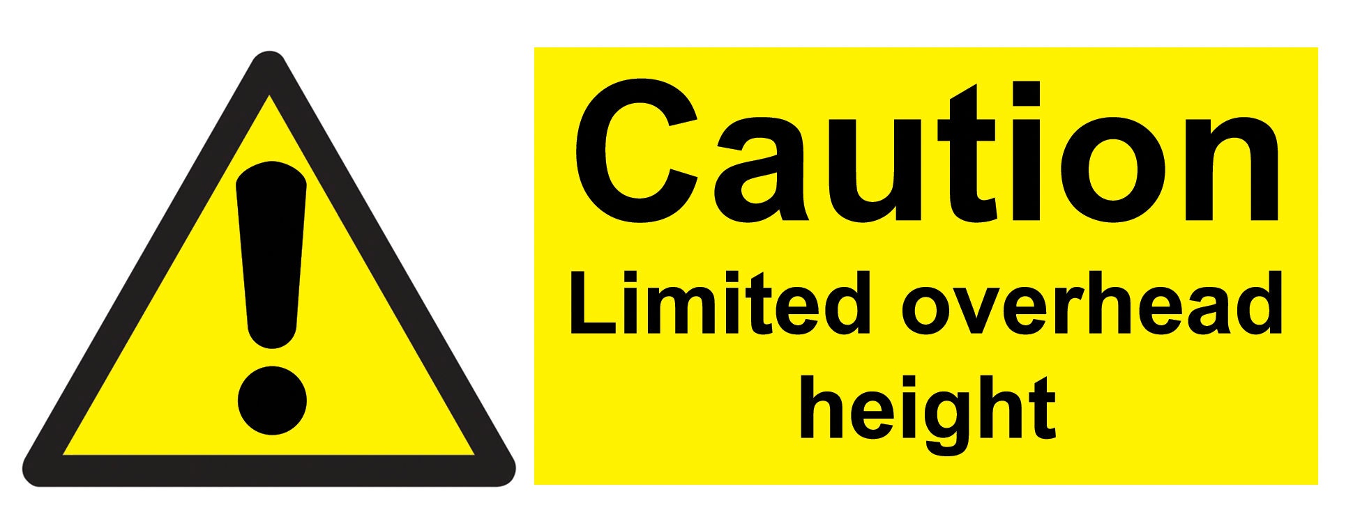 Caution Warning Notice Sign Limited Overhead Height Yellow Window Self ...