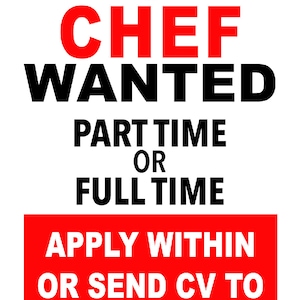 Laminated Staff Chef Wanted Job Vacancy For Hire Advert Position Advertising Job Vacancy Poster Bespoke Personalised Text Contact Info