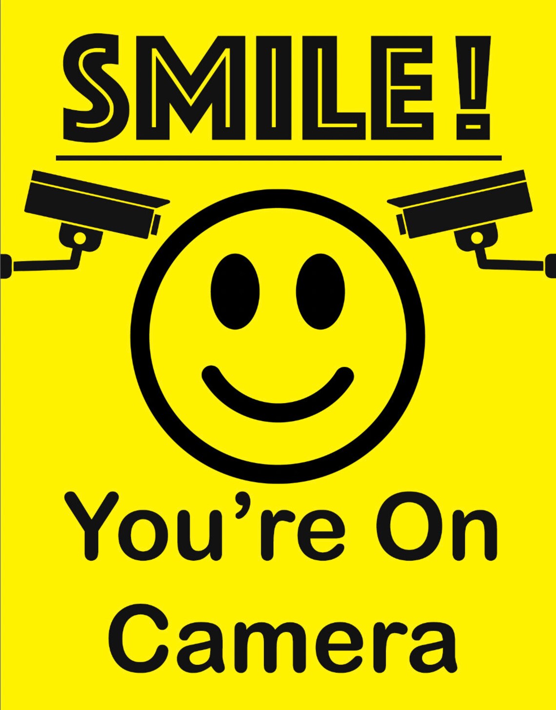 Smile Smiley Face You're on Camera CCTV Warning Yellow Notice Sign Self ...