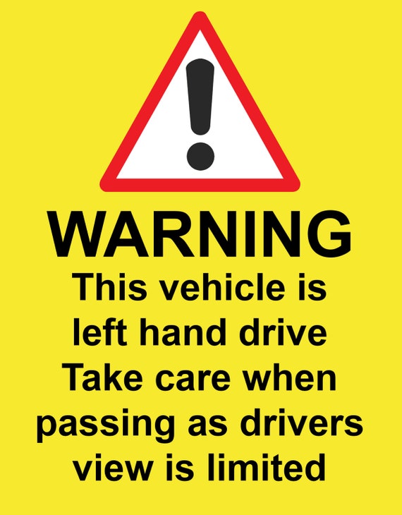 Yellow Warning Left Hand Drive Vehicle Car Safety Notice Sign Etsy