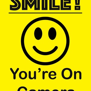 Smile Smiley Face You&#39;re on Camera CCTV Warning Yellow Notice Sign Self Adhesive Gloss Sticker Decal Sign 160mm x 125mm External Grade