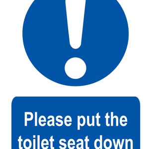 Please put the toilet seat down Advisory Blue Business Notice Sign Self Adhesive Sticker Decal Sign 160x125mm 16cm x 12.5cm