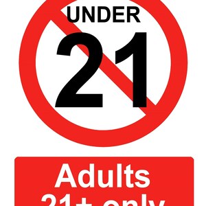 Adults Only 21+ 21 Plus No Under 21s Notice Sign Signage Safety Health Self Adhesive Sticker Decal sign 160mmx125mm Pub Club BUsiness
