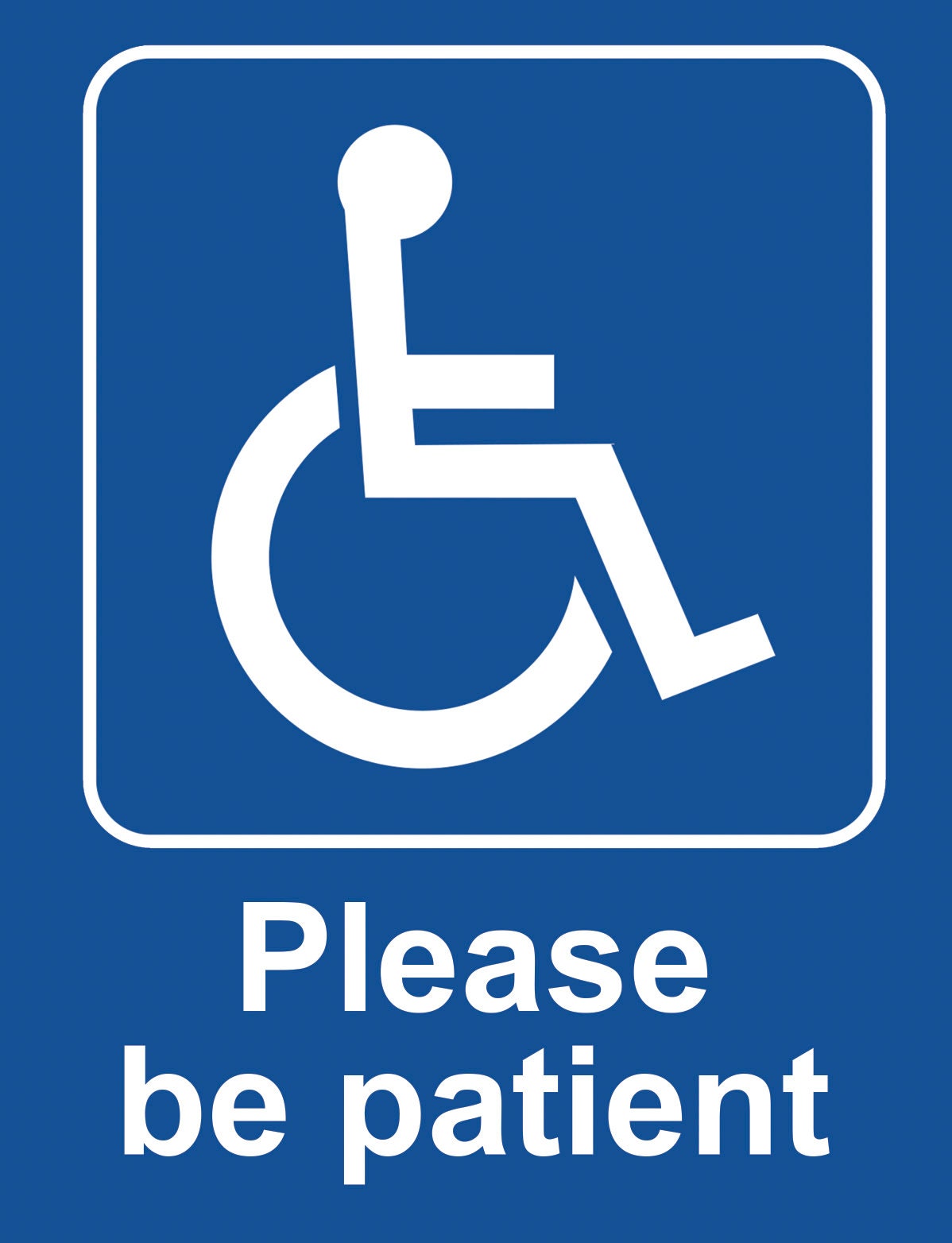 Be Patient Sign